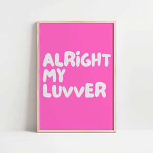 Lámina "Alright My Luvver" / Arte mural con jerga de Bristol en rosa intenso (descarga digital)
