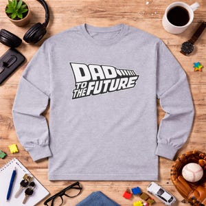 Dad to the Future Long Sleeve Tee | Retro Futuristic Dad Design