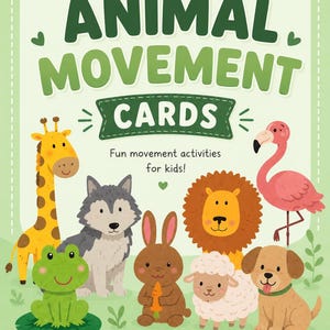 May include: A colorful illustration of animal characters including a giraffe, wolf, rabbit, lion, sheep, dog, frog, and flamingo. The text reads "ANIMAL MOVEMENT CARDS" and "Fun movement activities for kids!"
