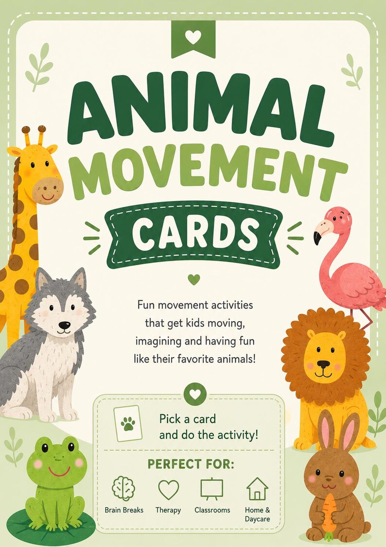 May include: A colorful educational poster titled "Animal Movement Cards" featuring cartoon animals like a giraffe, wolf, flamingo, lion, frog, and rabbit. The poster promotes fun movement activities for kids, with text that reads "Pick a card and do the activity!"