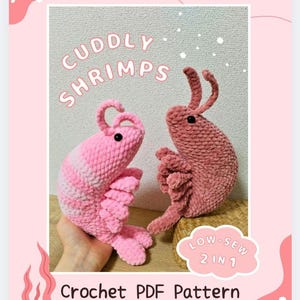 May include: Two plush, crocheted shrimp toys in shades of pink. One is striped, the other solid. The image includes the text "CUDDLY SHRIMPS" and "LOW-SEW 2 IN 1". The bottom of the image reads "Crochet PDF Pattern by @ebi_crochet".