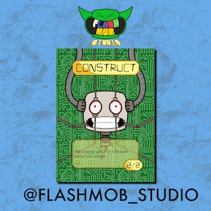 May include: A trading card with a robot illustration and the word "CONSTRUCT" in a gold banner. The card has a green circuit board pattern and the text "This creature gets +1/+1 for each artifact you control." The card's power and toughness are 0/0.