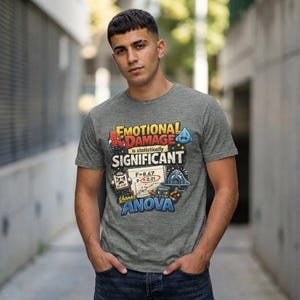 Emotionaler Schaden Statistisch Signifikantes T-Shirt | ANOVA Statistik Shirt