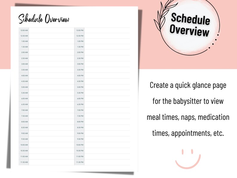 May include: A printable schedule overview page for babysitters. The page is divided into two columns, one for AM and one for PM, with times listed from 12:30 AM to 11:30 PM. The text "Create a quick glance page for the babysitter to view meal times, naps, medication times, appointments, etc." is printed below the schedule.