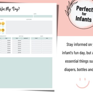 May include: A printable baby daily log with sections for recording diaper changes, feedings, naps, and activities. The title is "How Was My Day?" and there is a section for recording how the baby felt with emoji icons.