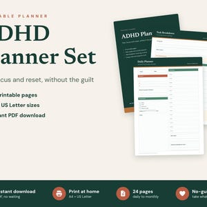 May include: A printable ADHD Planner Set featuring 24 pages in A4 and US Letter sizes. The document includes a dark green cover page, a task breakdown sheet, and a daily planner layout with sections for goals, tasks, and schedules in white.