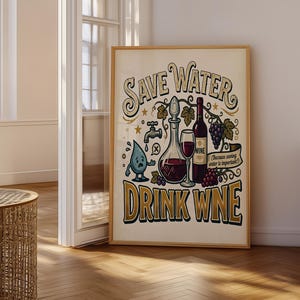 Save Water Drink Wine Wall Art - Vintage Wine Bottle and Glass with Grapes - Humorous Water Conservation Decor with a Fun Message