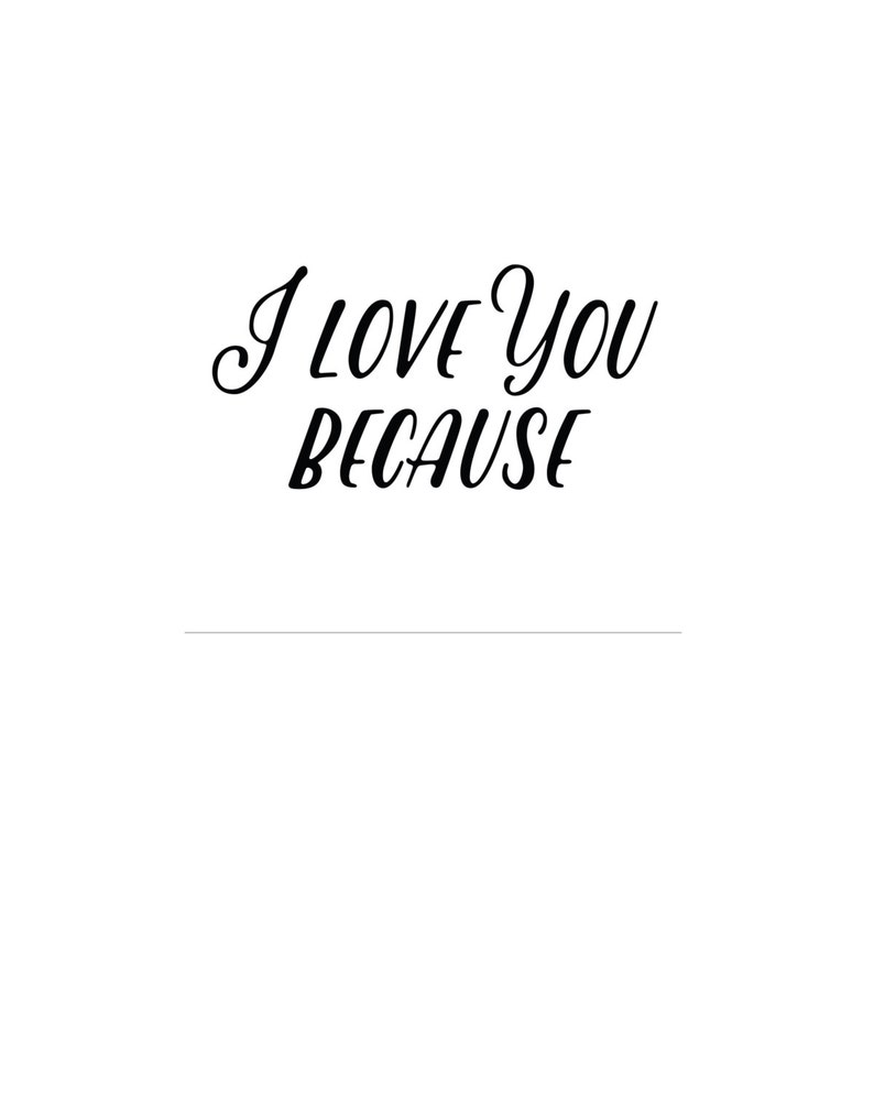 I Love You Because Fill in the Blank Digital Download Art Etsy
