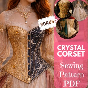 以下が含まれることがあります： 太陽と月のデザインが施されたゴールドとネイビーブルーのコルセット。ドレスの一部です。画像にはボーナスタグと「Crystal Corset Sewing Pattern PDF」というテキストが含まれています。追加のコルセットデザインが表示されています。