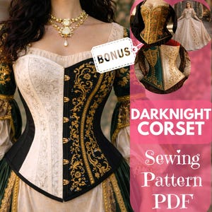 May include: A two-tone corset with a black and cream design, featuring gold floral accents and decorative trim. The image also includes a bonus tag and the text "DARKNIGHT CORSET Sewing Pattern PDF".