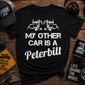 Mijn andere auto is een Peterbilt-shirt, grappig vrachtwagenchauffeur-T-shirt, cadeau voor vrachtwagenchauffeurs, T-shirt voor dieselliefhebbers, kleding voor het vrachtwagenleven