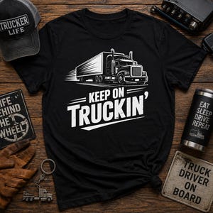 Keep On Truckin T-shirt, cadeau voor vrachtwagenchauffeurs, T-shirt voor vrachtwagenchauffeurs, T-shirt voor CDL-chauffeurs, T-shirt voor het leven in de vrachtwagenwereld, cadeau voor dieselliefhebbers