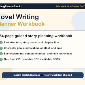 May include: A digital Novel Writing Planner Workbook by AJiangPlannerStudio. This 54-page guided story planning workbook includes sections for plot structure, story beats, chapter flow, character goals, motivation, conflict, arcs, scene planning, continuity notes, and revision checks. Provided as a printable PDF and editable DOCX.