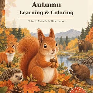 May include: An educational coloring book cover titled Autumn Learning & Coloring: Nature, Animals & Hibernation. The illustration features a central red squirrel holding an acorn, surrounded by a fox, hedgehog, beaver, and bear in a forest.