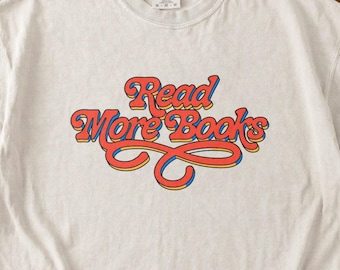 Chemise Read More Books avec typographie rétro Comfort Colors®, t-shirt Reader vintage