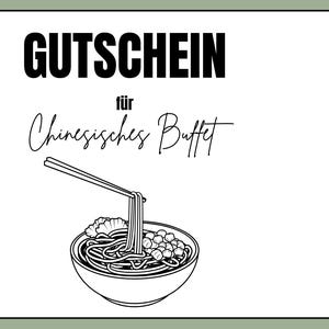 Könnte beinhalten: Ein schwarz-weißer Gutschein mit dem deutschen Wort "GUTSCHEIN" oben und den Worten "für Chinesisches Buffet" darunter. In der Mitte befindet sich eine Zeichnung einer Schüssel mit Nudeln und Essstäbchen.