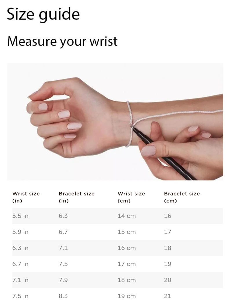 May include: Image showing a size guide for bracelets. The text reads "Size guide" and "Measure your wrist." A chart provides wrist and bracelet sizes in inches and centimeters, ranging from 5.5 inches (14 cm) to 7.5 inches (19 cm).