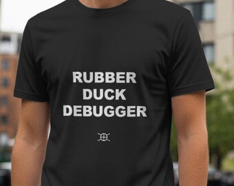 Rubber Duck Debugger / Programmer Shirt / Coding Tee / Developer Gift / Tech Humor Shirt