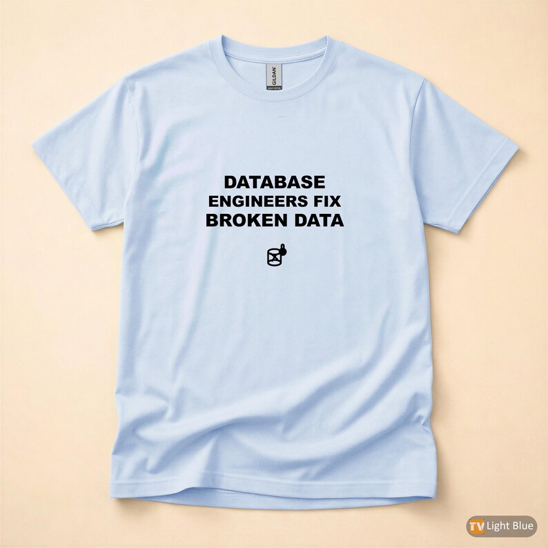 Database Engineers Fix Broken Data / SQL Developer Shirt / Data Engineer Gift / Database Nerd Tee / Backend Developer Shirt 画像 9