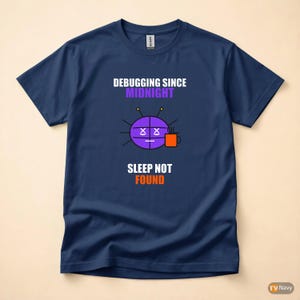 Debugging Since Midnight / Programmer Humor / Developer Coder / Tech T-Shirt image 4