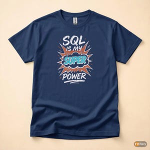 SQL Developer / Programmer T-Shirt / Coding Humor Tee image 4