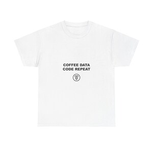 Coffee Data Code Repeat / SQL Developer Shirt / Database Programmer Tee / Data Engineer Gift / SQL Humor Apparel image 13