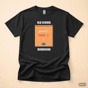 Debugging Programmer / Coder Humor / Developer T-Shirt / IT Professional image 3