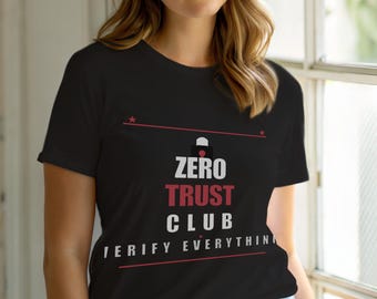 Zero Trust Club / Cybersecurity / Developer T-Shirt / Bold Typography