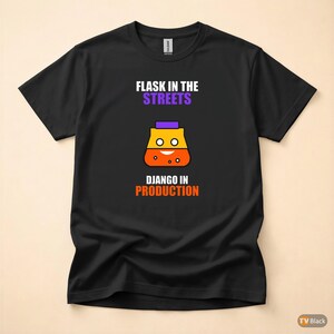 Flask In The Streets / Python Developer / Web Backend / Programmer Humor Tee afbeelding 4