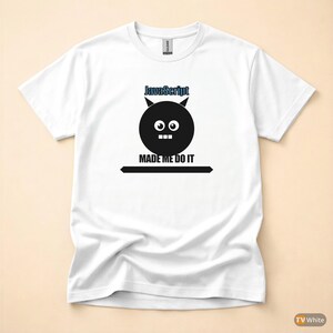 JavaScript Made Me Do It / Web Developer / Funny Coder T-Shirt image 7