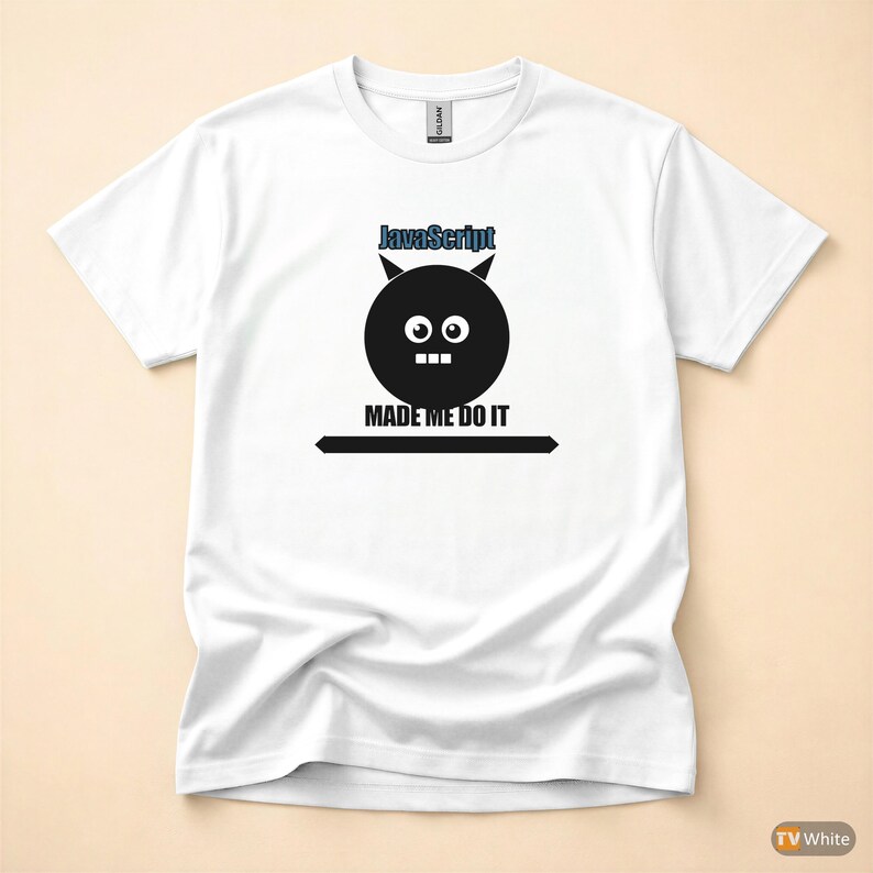 JavaScript Made Me Do It / Web Developer / Funny Coder T-Shirt image 7