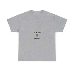 Talk SQL To Me / Funny Programmer Shirt / Coder Gift / Coding Humor T-Shirt / Software Engineer Gift image 8