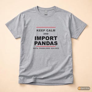 Keep Calm Import Pandas / Python Developer / Data Science Programmer T-Shirt