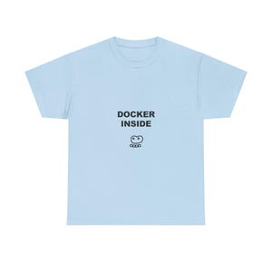 Docker Inside / Camiseta de programador / Camiseta de codificación / Regalo para desarrolladores / Ropa de ingeniero de software imagen 8