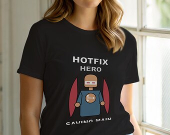 Hotfix Commit Hero / Git DevOps / Developer Programmer / Production Humor Tee