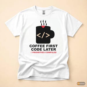 Coffee First Code Later / Developer T-Shirt / Programmer Humor Tee image 7