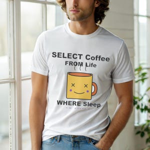 SELECT Coffee FROM Life / SQL開発者 / プログラマーユーモアTシャツ 画像 6