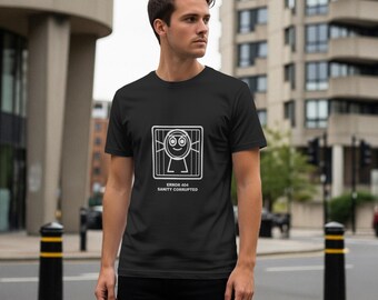 Error 404 Sanity Corrupted / Programmer Shirt / Developer Tee / Coder Gift / Tech Humor