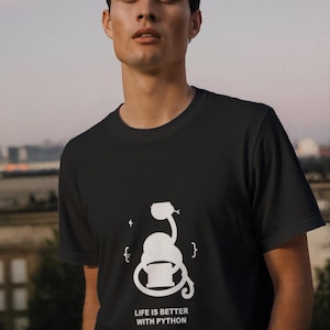 Life Is Better With Python / Programmer Shirt / Coding Tee / Developer Gift / Software Engineer