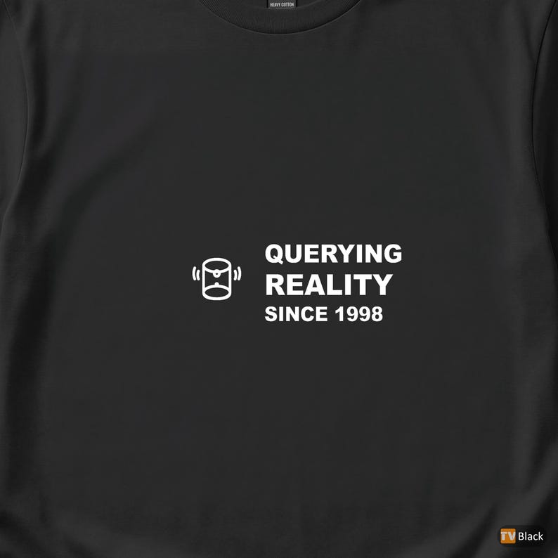 Seit 1998 die Realität erforschen / SQL-Entwickler-Shirt / Datenbankprogrammierer-T-Shirt / Geschenk für Dateningenieure / Kleidung mit SQL-Humor Bild 2