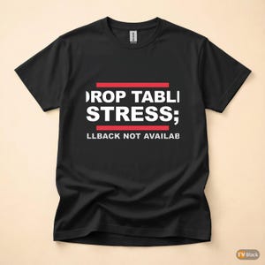 Koszulka z humorem DROP TABLE Stress / SQL Database Admin / Developer zdjęcie 3