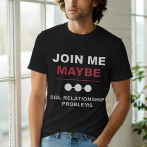 Mach mit! / SQL-Datenbank / Programmiererhumor / Entwickler-T-Shirt
