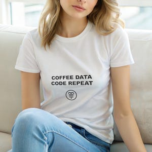 Coffee Data Code Repeat / SQL Developer Shirt / Database Programmer Tee / Data Engineer Gift / SQL Humor Apparel image 2