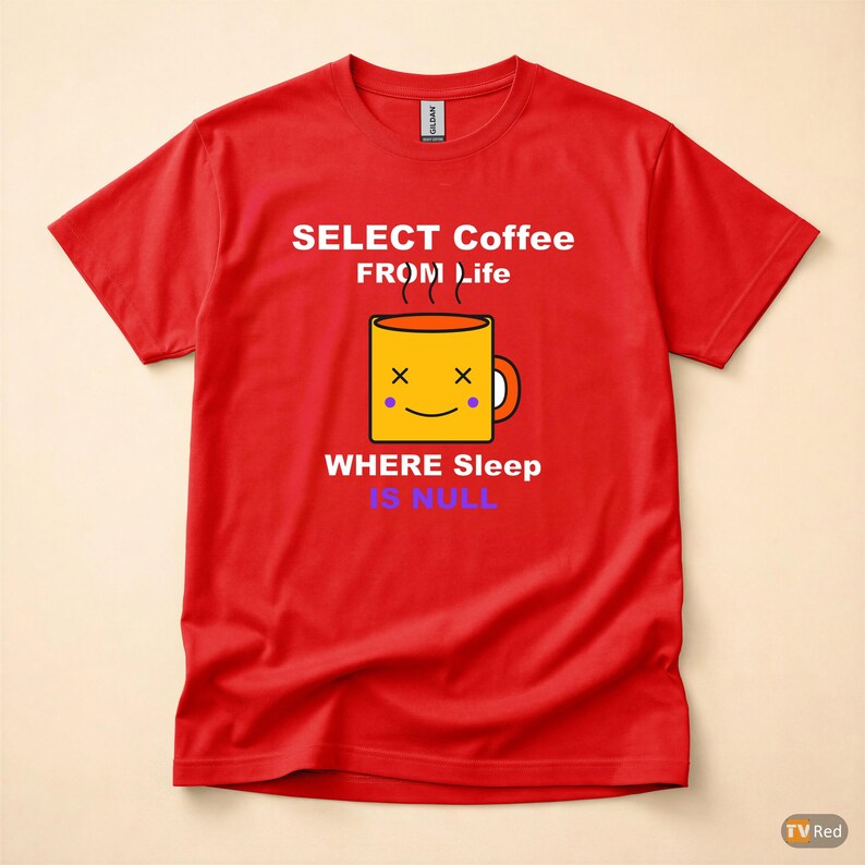 SELECT Coffee FROM Life / SQL開発者 / プログラマーユーモアTシャツ 画像 5