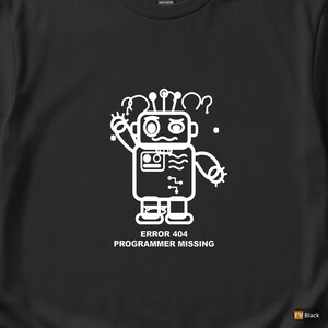 Error 404 Programmer Missing / Funny Error Code Shirt / 404 Programmer Tee / Web Developer Gift / HTTP Error Shirt image 2