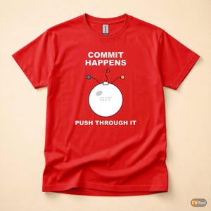 Commit Happens / Programmer Humor / Developer T-Shirt / Git Coder Gift image 5