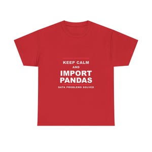 Keep Calm Import Pandas / Python Developer / Data Science Programmer T-Shirt Bild 12
