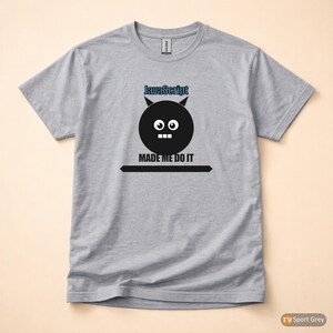 JavaScript Made Me Do It / Web Developer / Funny Coder T-Shirt image 8