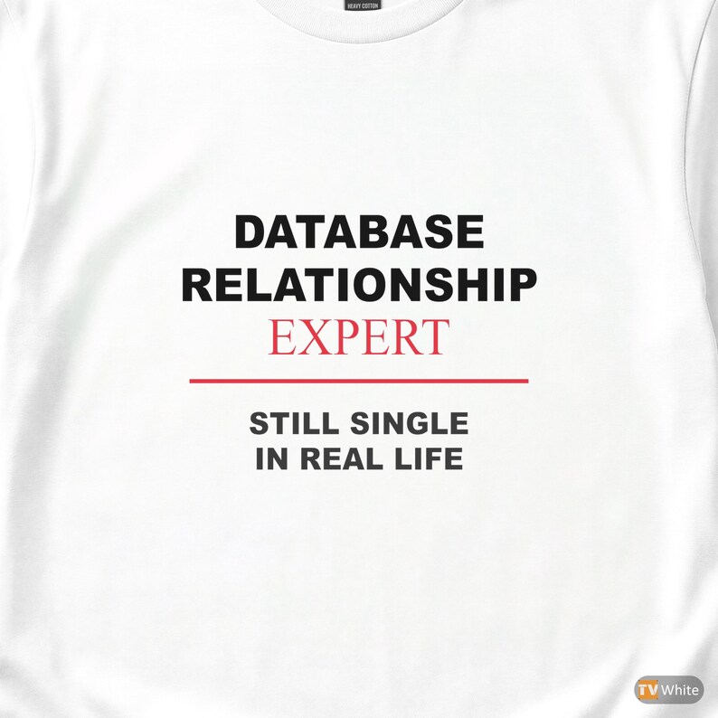 Databasrelationsexpert / SQL-programmerare / utvecklare humortröja bild 2
