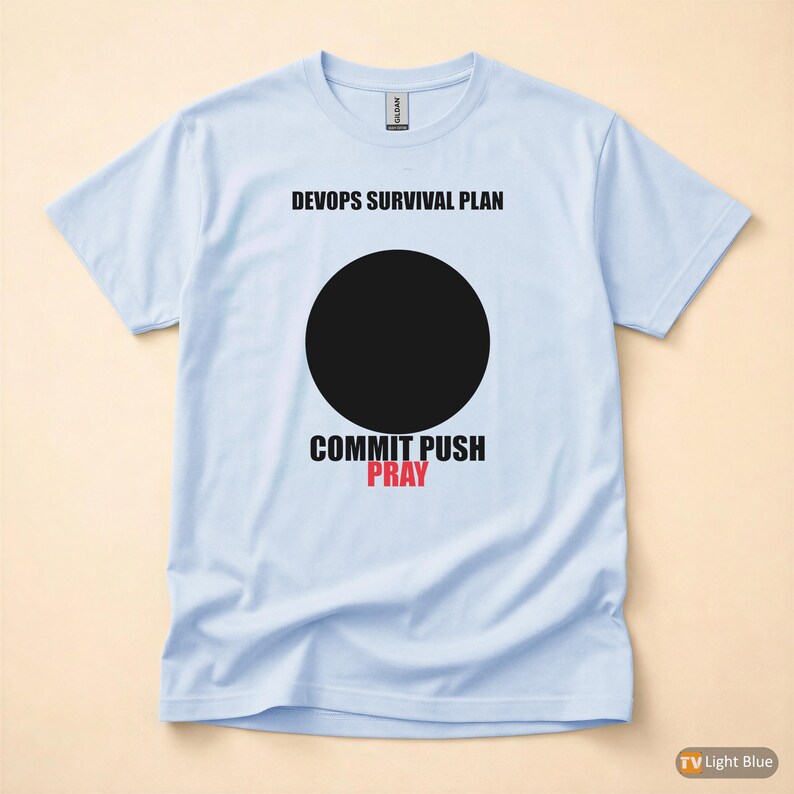 Commit Push Pray / Entwicklerhumor / Git-Programmierung / Programmierer-T-Shirt Bild 9